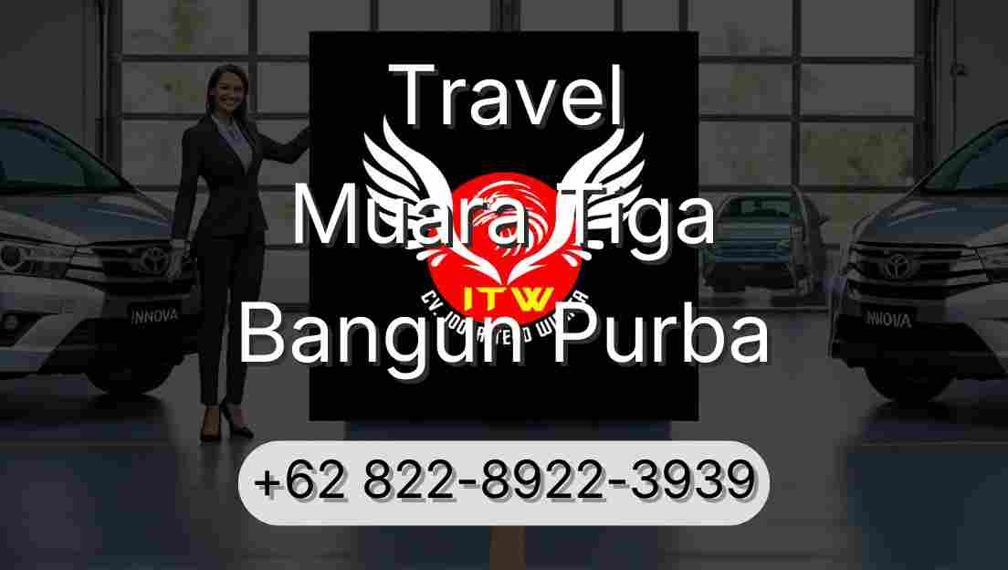 Travel Muara Tiga Bangun Purba