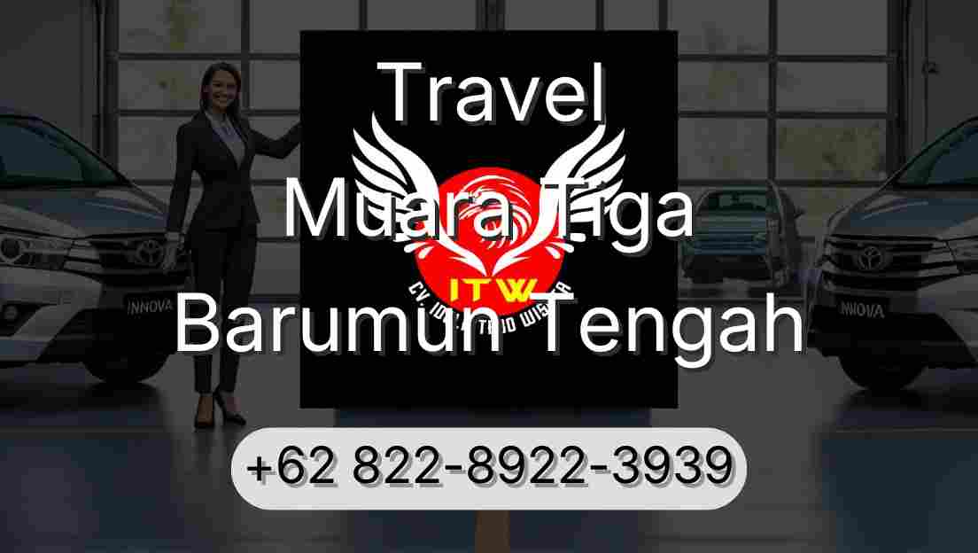 Travel Muara Tiga Barumun Tengah