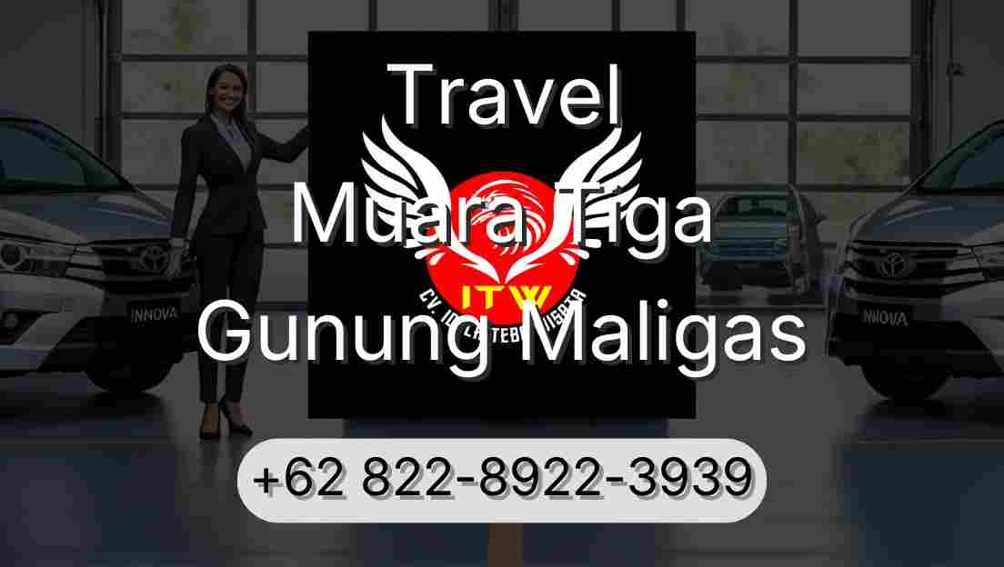 Travel Muara Tiga Gunung Maligas