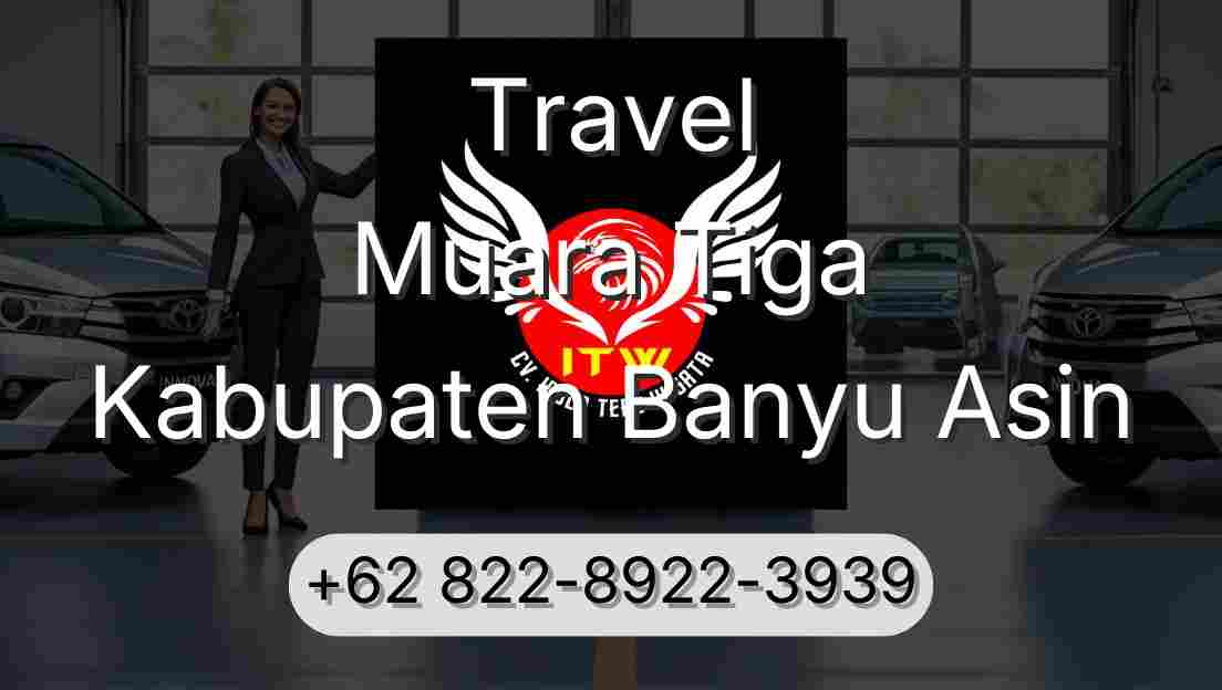 Travel Muara Tiga Kabupaten Banyu Asin