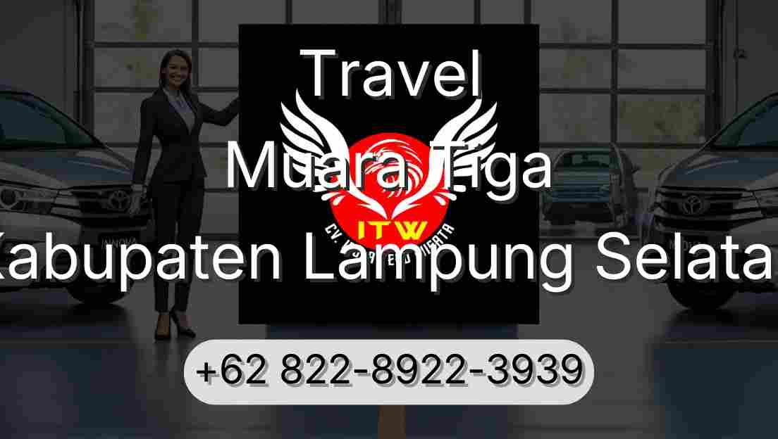Travel Muara Tiga Kabupaten Lampung Selatan