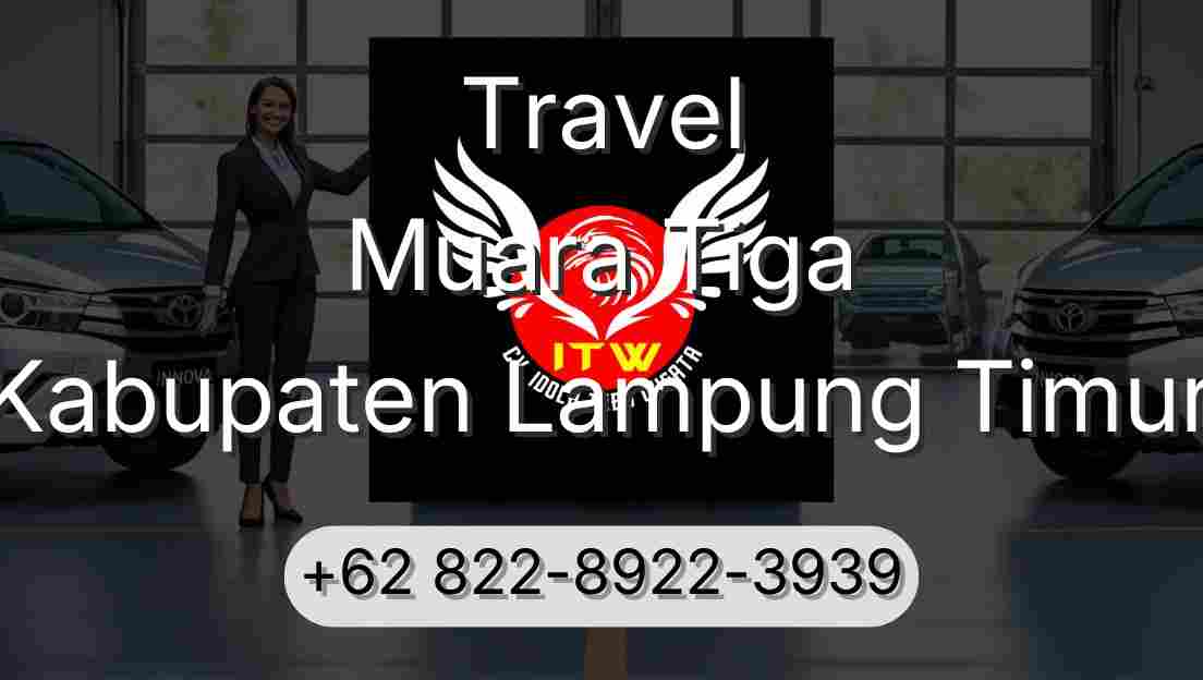 Travel Muara Tiga Kabupaten Lampung Timur