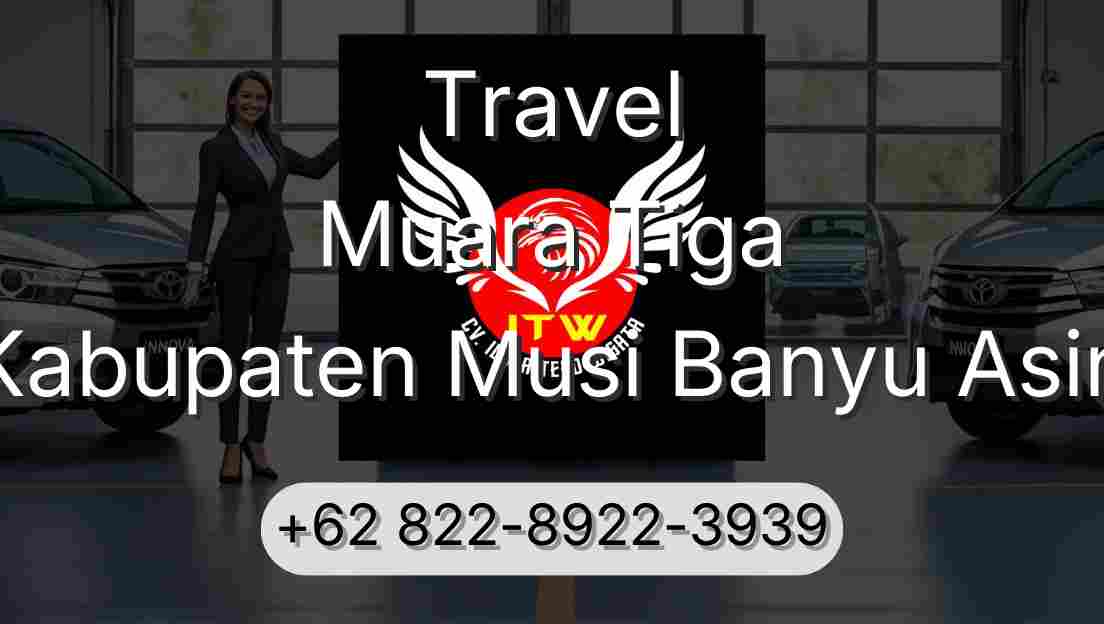 Travel Muara Tiga Kabupaten Musi Banyu Asin