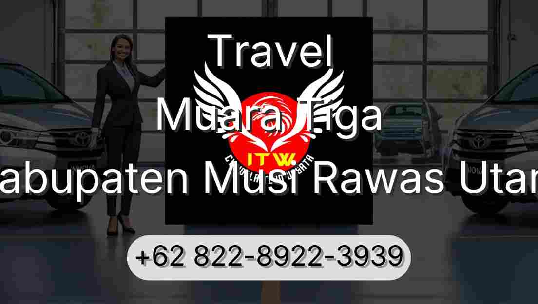 Travel Muara Tiga Kabupaten Musi Rawas Utara