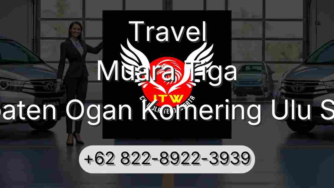 Travel Muara Tiga Kabupaten Ogan Komering Ulu Selatan