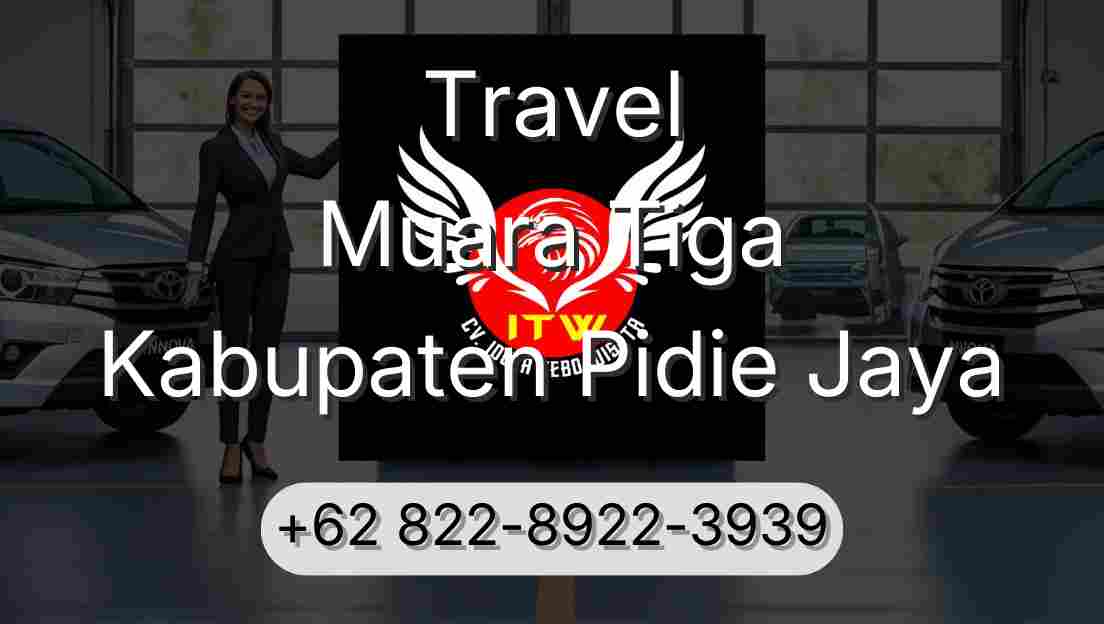 Travel Muara Tiga Kabupaten Pidie Jaya
