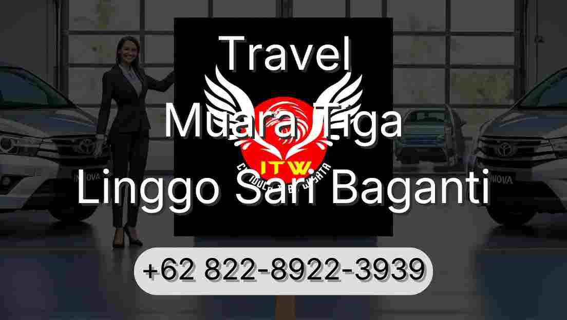 Travel Muara Tiga Linggo Sari Baganti