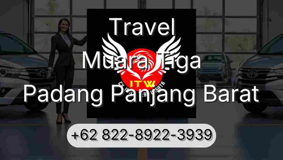 Travel Muara Tiga Padang Panjang Barat