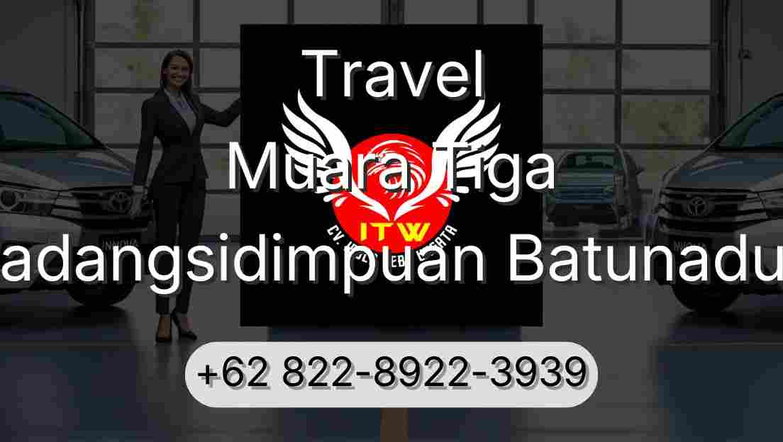 Travel Muara Tiga Padangsidimpuan Batunadua