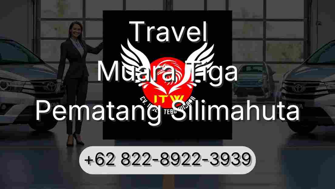 Travel Muara Tiga Pematang Silimahuta
