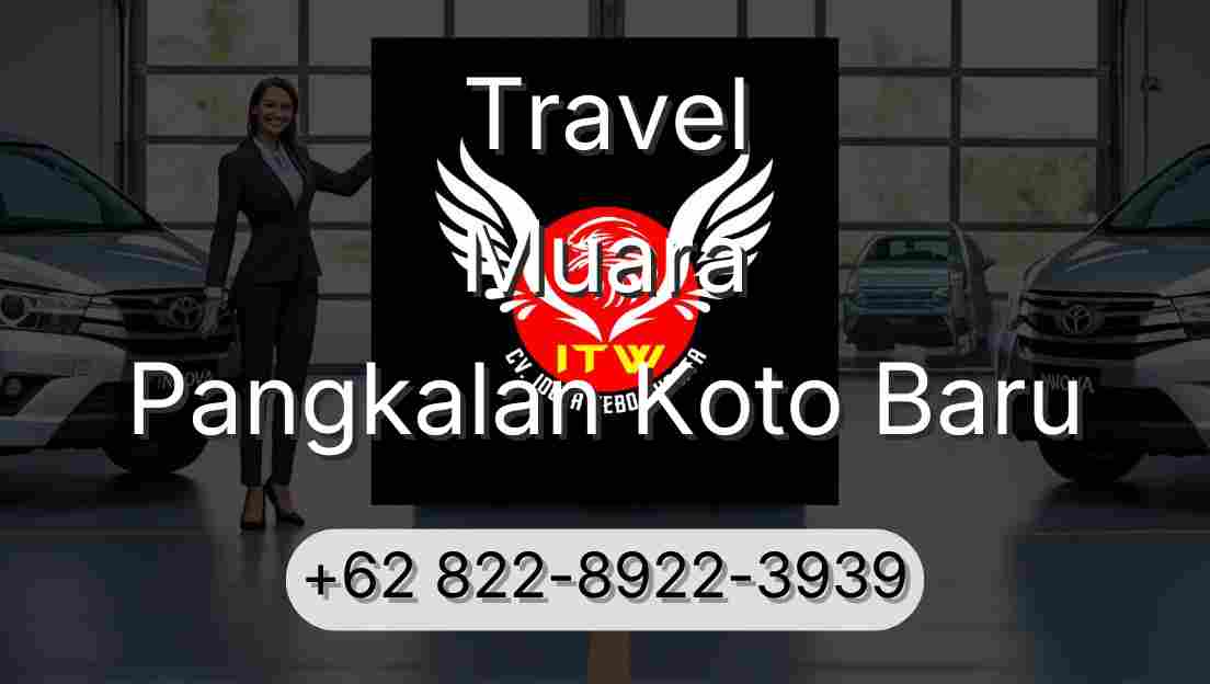 Travel Muara Pangkalan Koto Baru