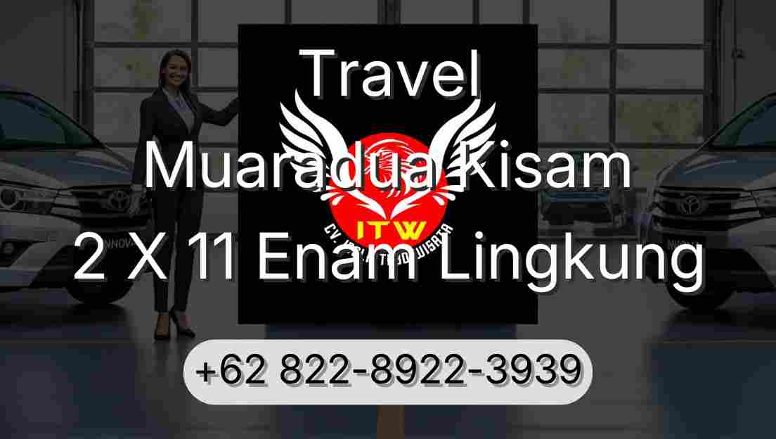 Travel Muaradua Kisam 2 X 11 Enam Lingkung