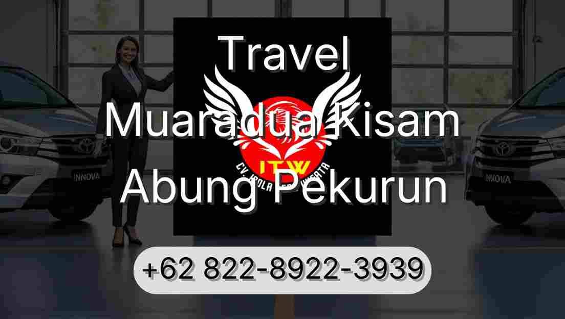 Travel Muaradua Kisam Abung Pekurun