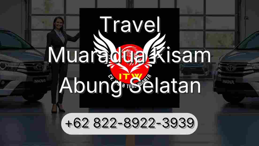 Travel Muaradua Kisam Abung Selatan