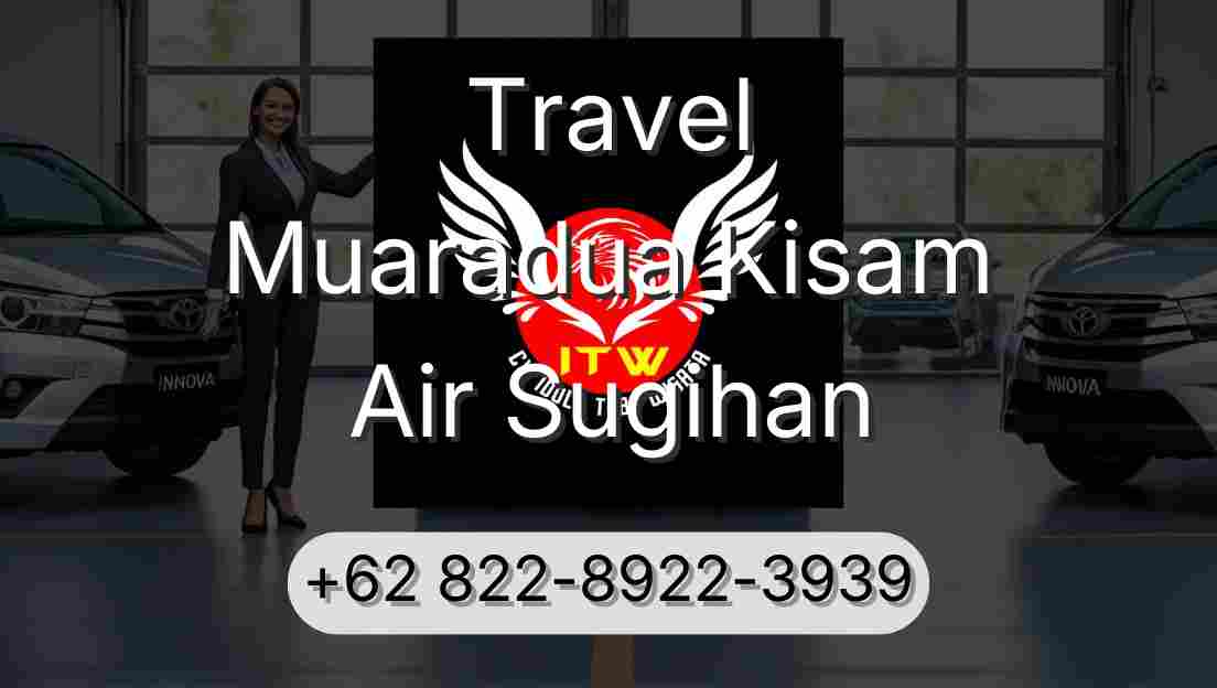 Travel Muaradua Kisam Air Sugihan