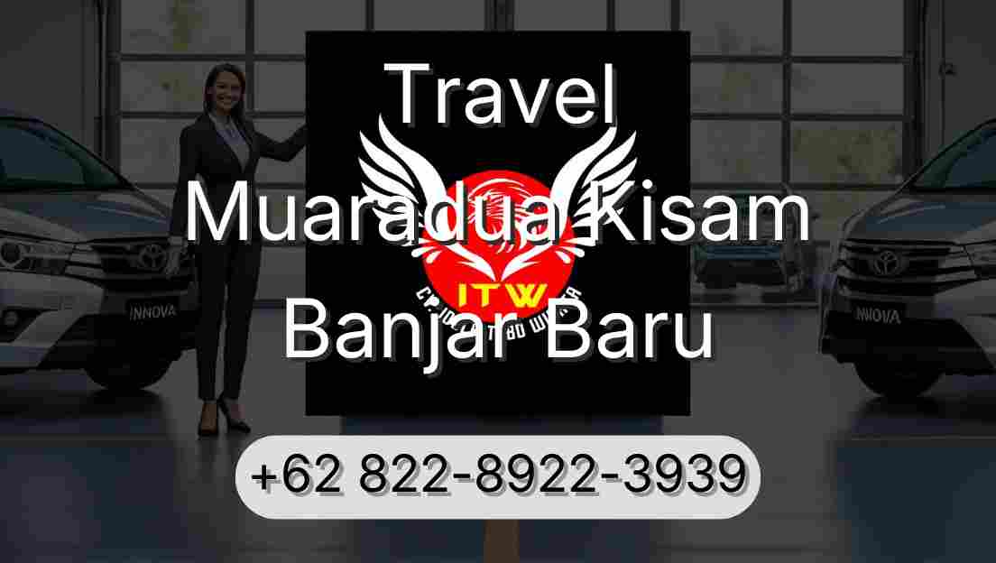 Travel Muaradua Kisam Banjar Baru