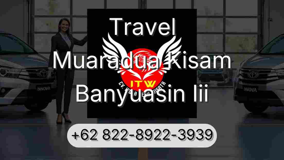 Travel Muaradua Kisam Banyuasin Iii