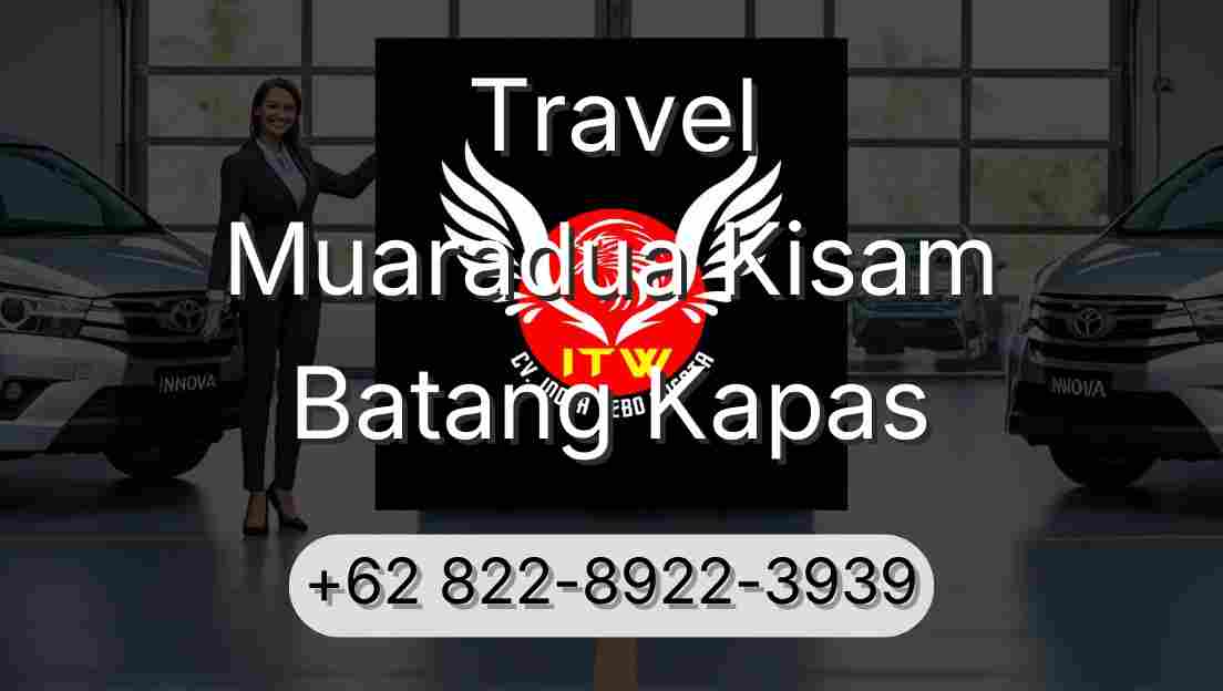 Travel Muaradua Kisam Batang Kapas