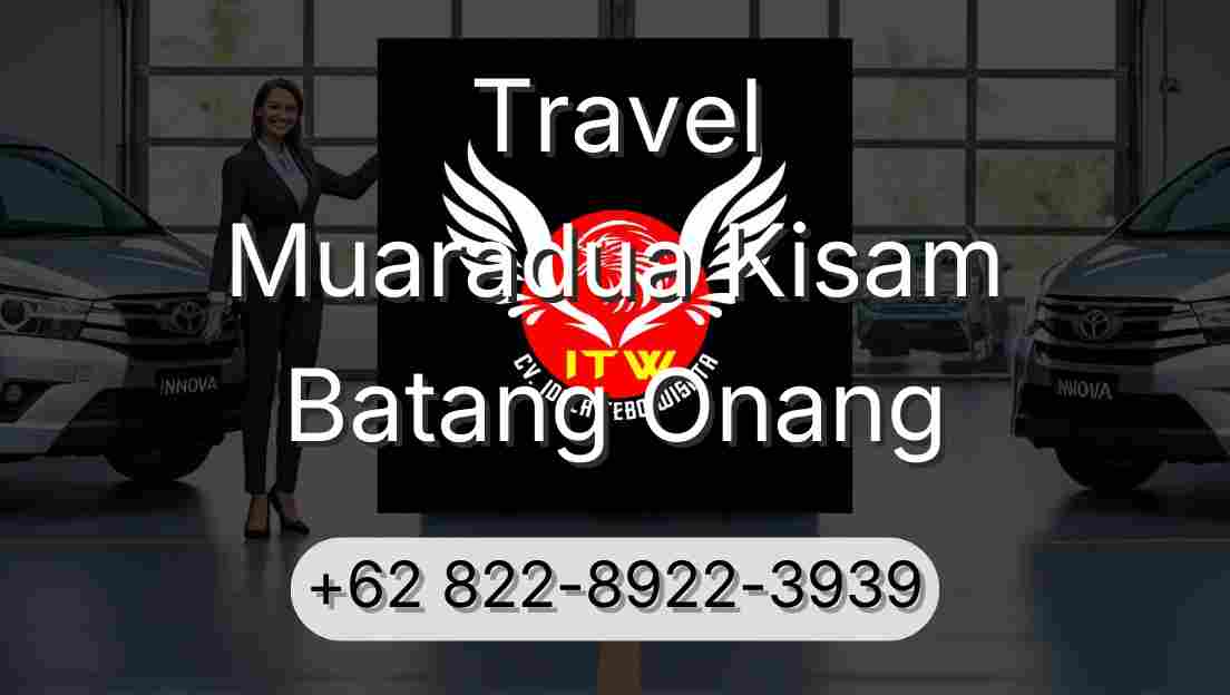 Travel Muaradua Kisam Batang Onang