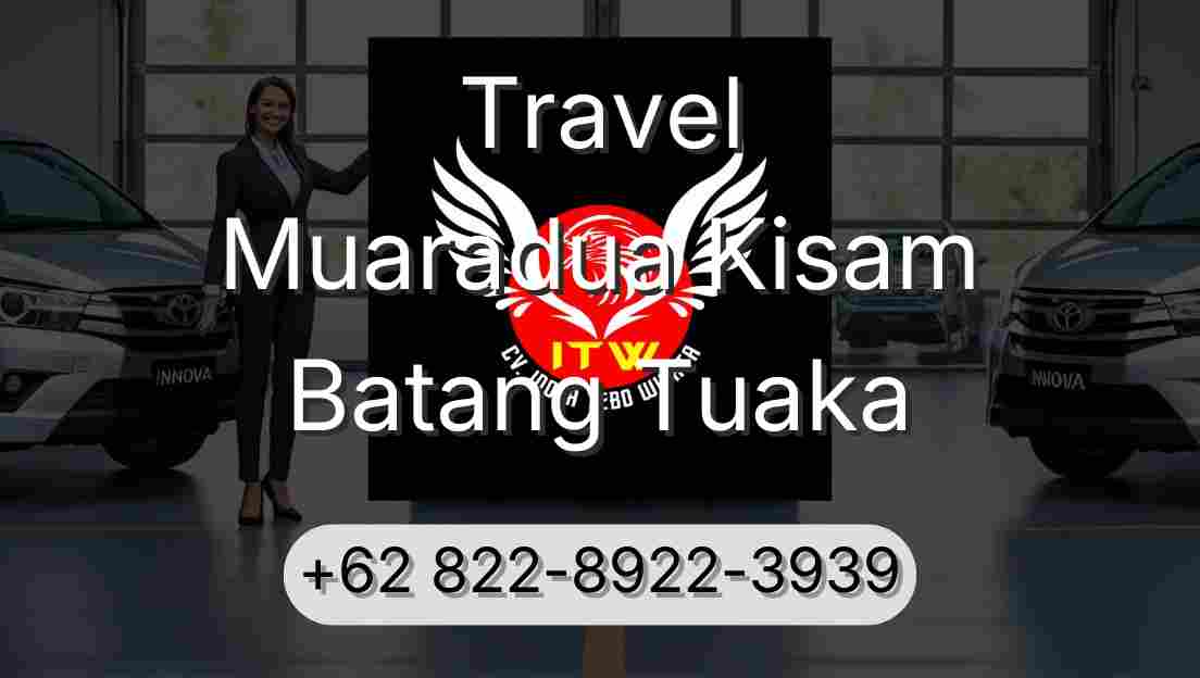 Travel Muaradua Kisam Batang Tuaka