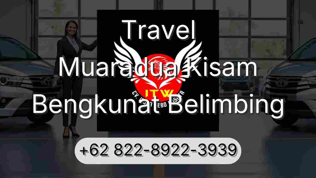 Travel Muaradua Kisam Bengkunat Belimbing
