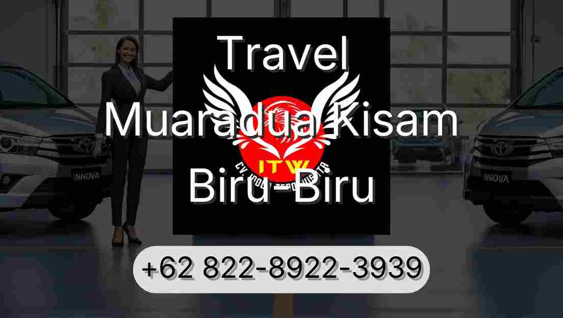 Travel Muaradua Kisam Biru-Biru