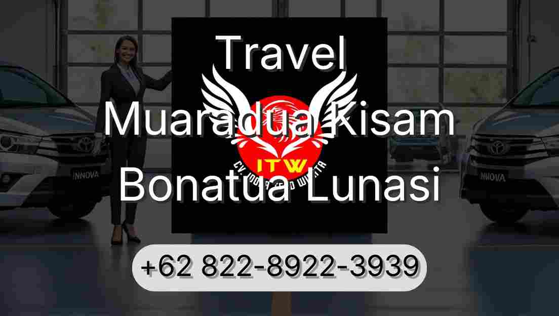 Travel Muaradua Kisam Bonatua Lunasi