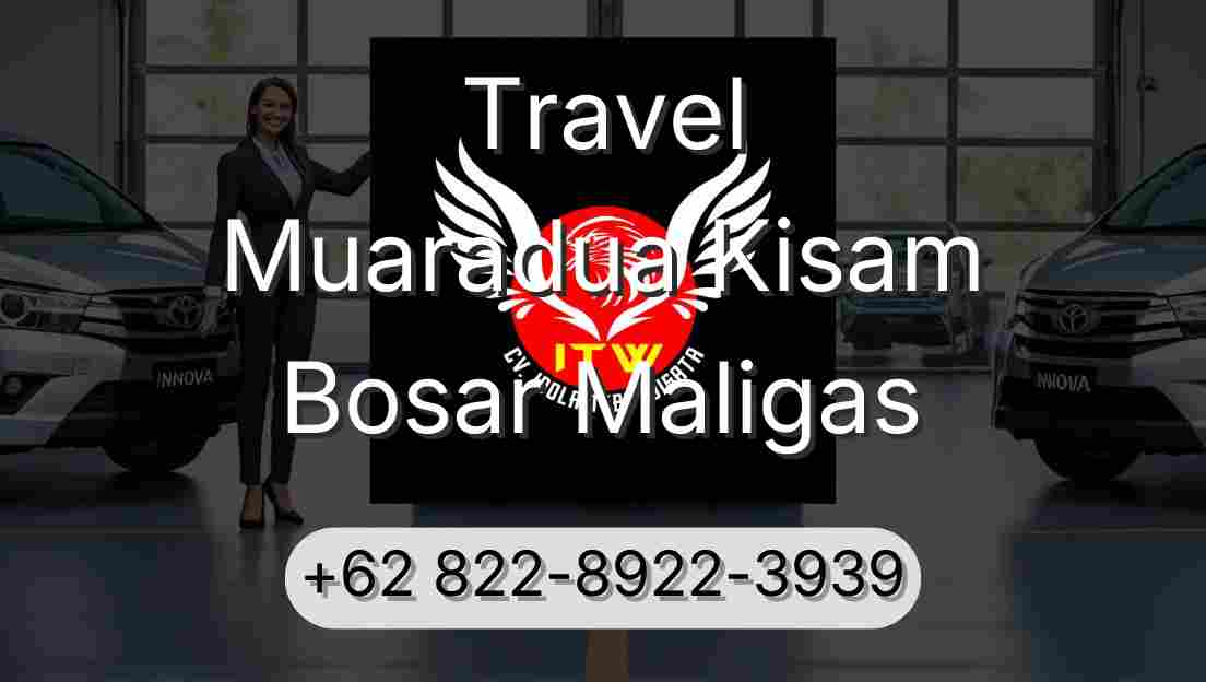 Travel Muaradua Kisam Bosar Maligas