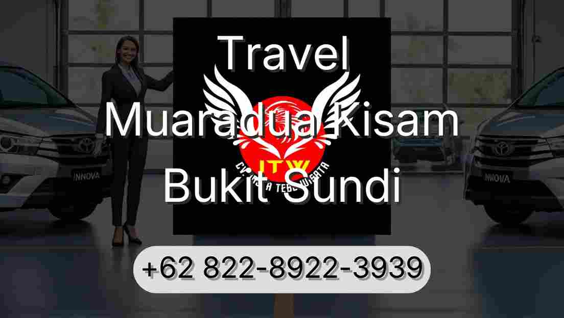 Travel Muaradua Kisam Bukit Sundi