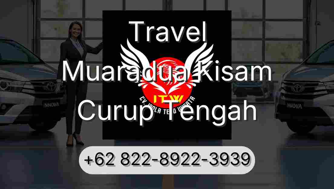 Travel Muaradua Kisam Curup Tengah
