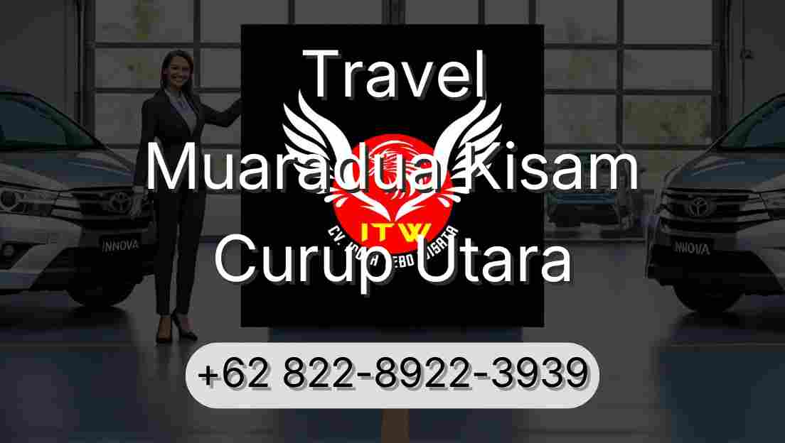 Travel Muaradua Kisam Curup Utara