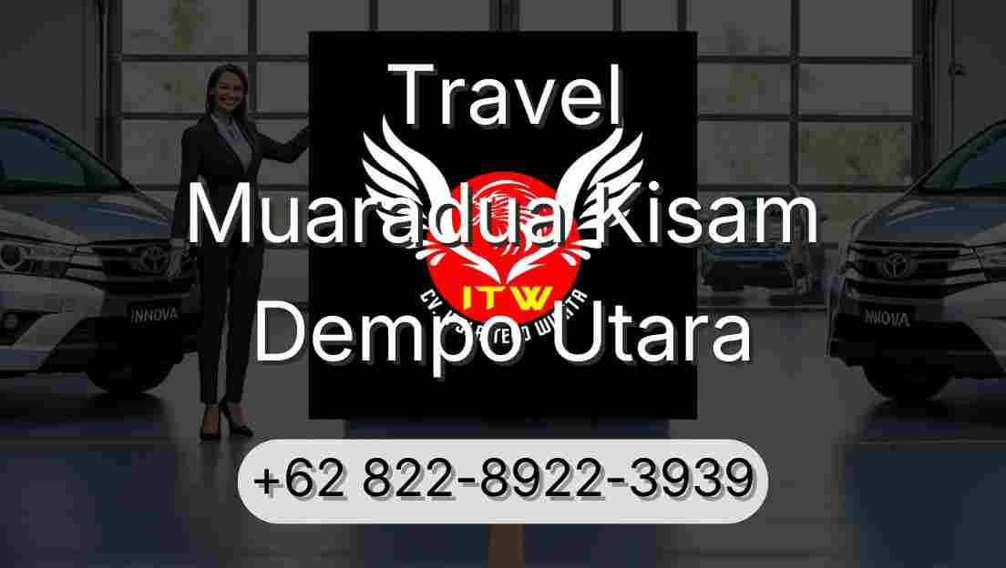 Travel Muaradua Kisam Dempo Utara