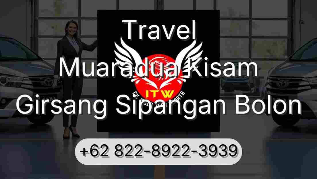 Travel Muaradua Kisam Girsang Sipangan Bolon