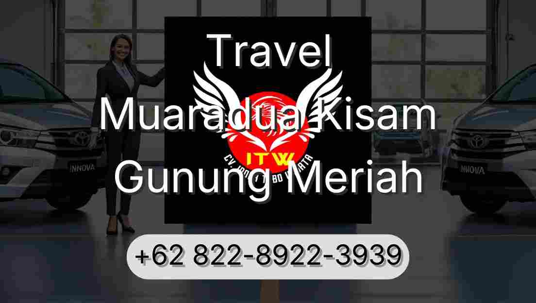 Travel Muaradua Kisam Gunung Meriah