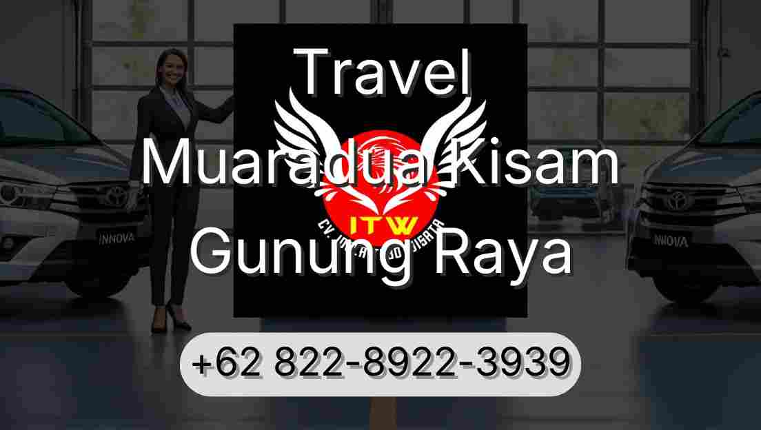Travel Muaradua Kisam Gunung Raya