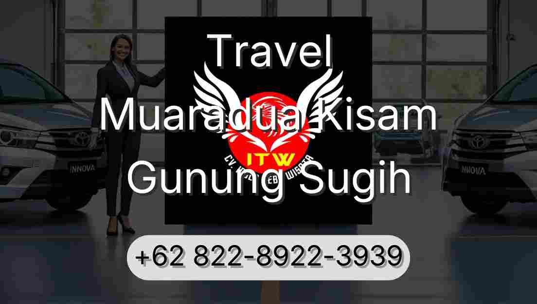 Travel Muaradua Kisam Gunung Sugih