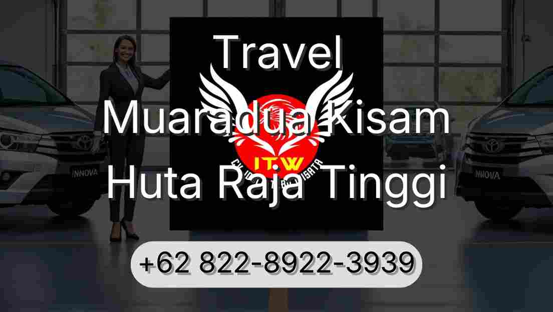 Travel Muaradua Kisam Huta Raja Tinggi