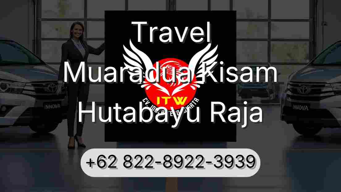 Travel Muaradua Kisam Hutabayu Raja