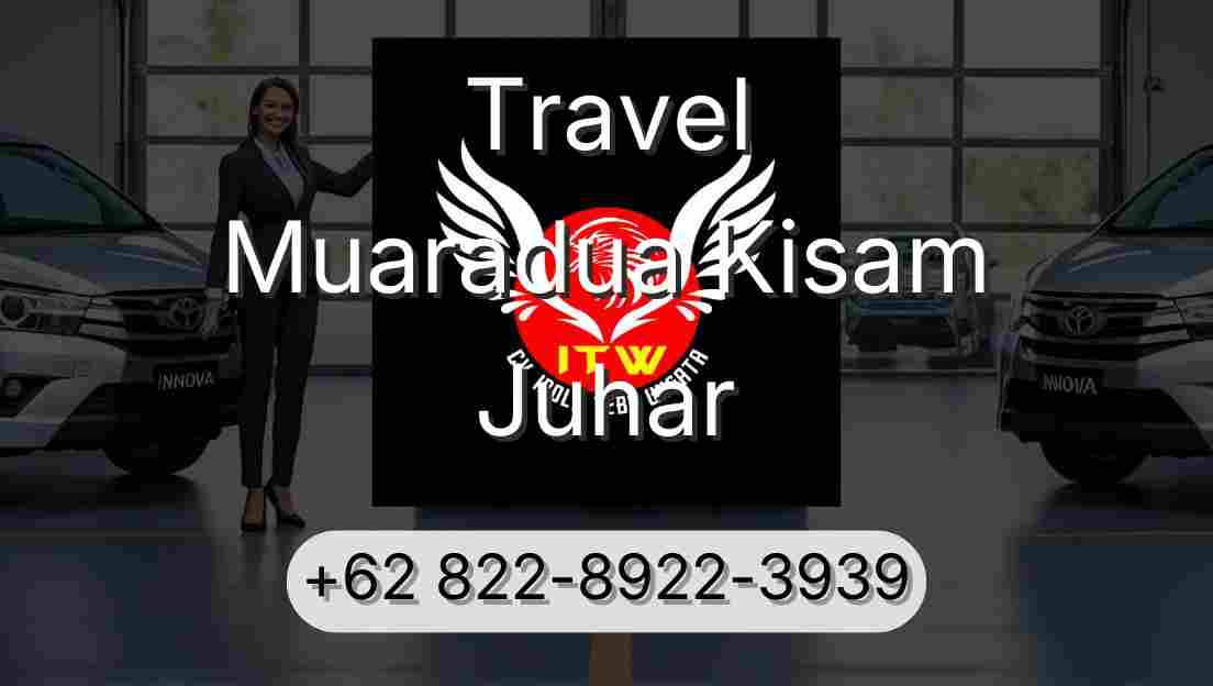 Travel Muaradua Kisam Juhar