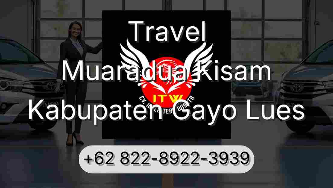 Travel Muaradua Kisam Kabupaten Gayo Lues