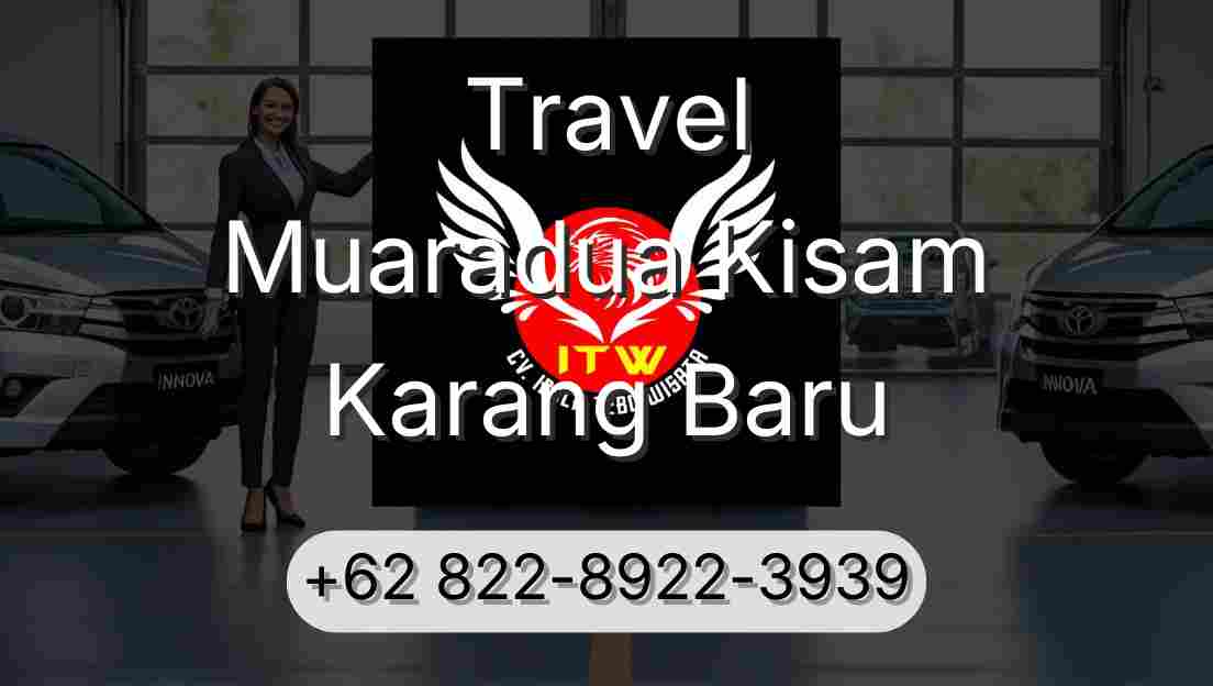 Travel Muaradua Kisam Karang Baru