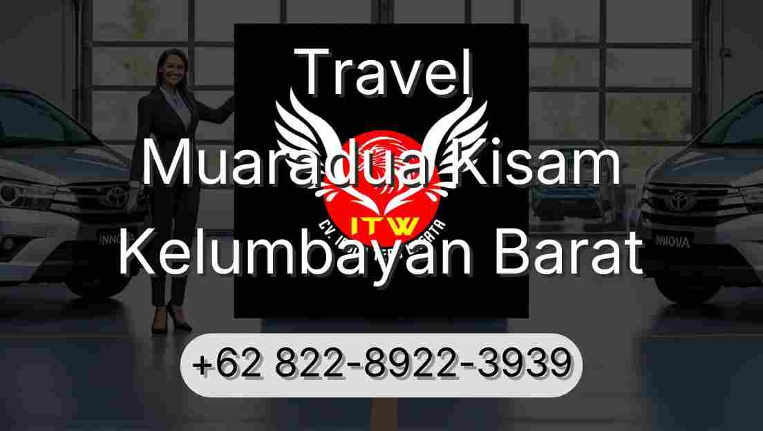 Travel Muaradua Kisam Kelumbayan Barat