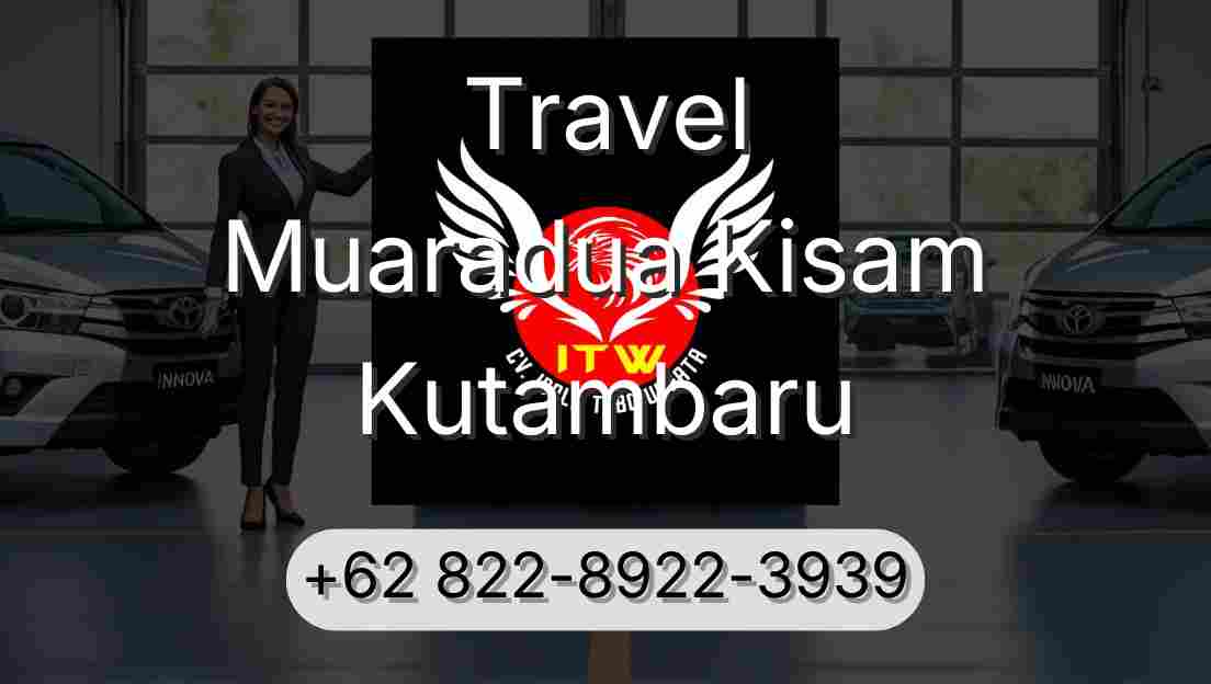 Travel Muaradua Kisam Kutambaru
