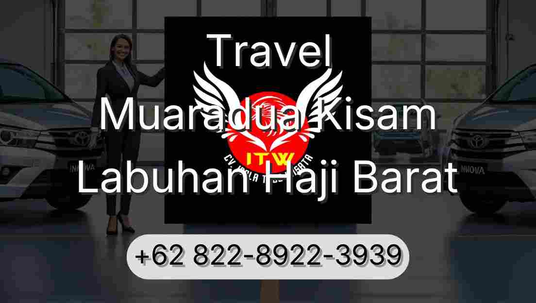 Travel Muaradua Kisam Labuhan Haji Barat