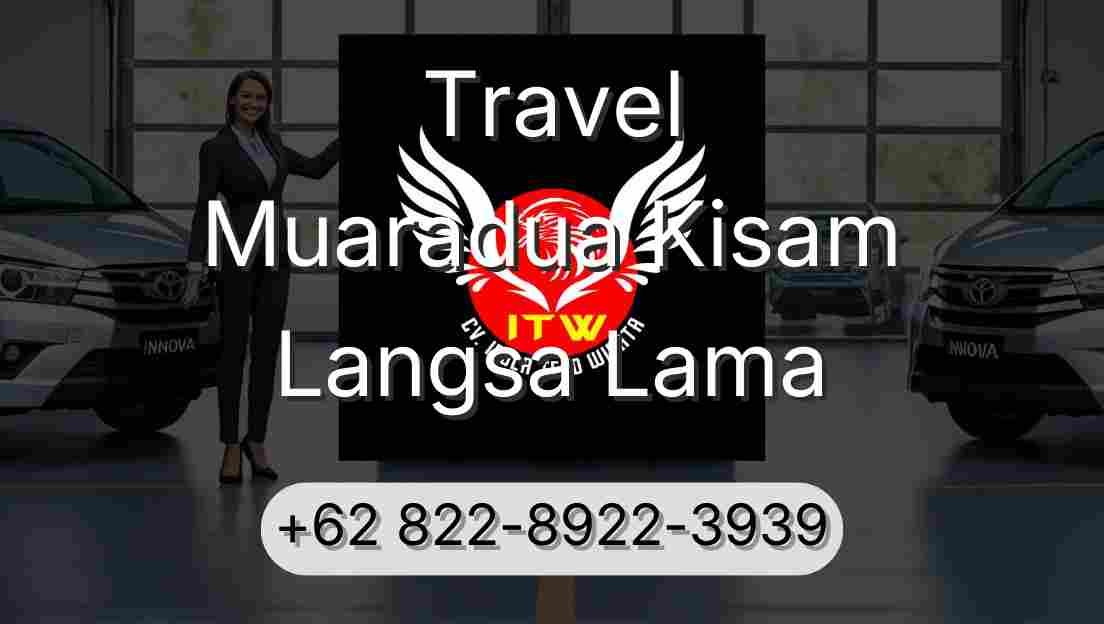 Travel Muaradua Kisam Langsa Lama
