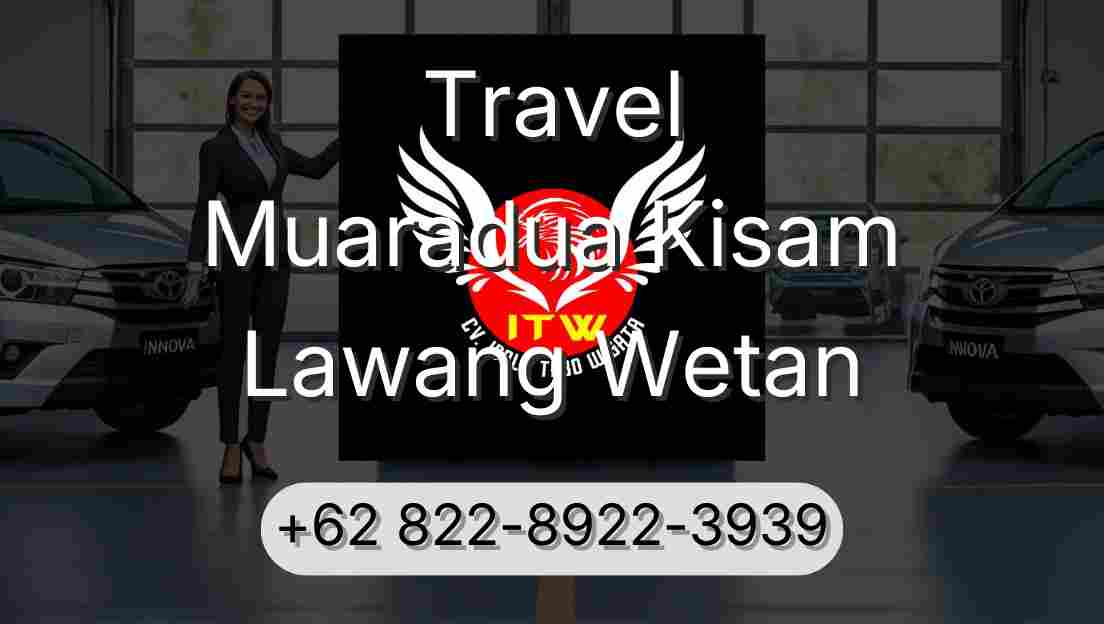 Travel Muaradua Kisam Lawang Wetan