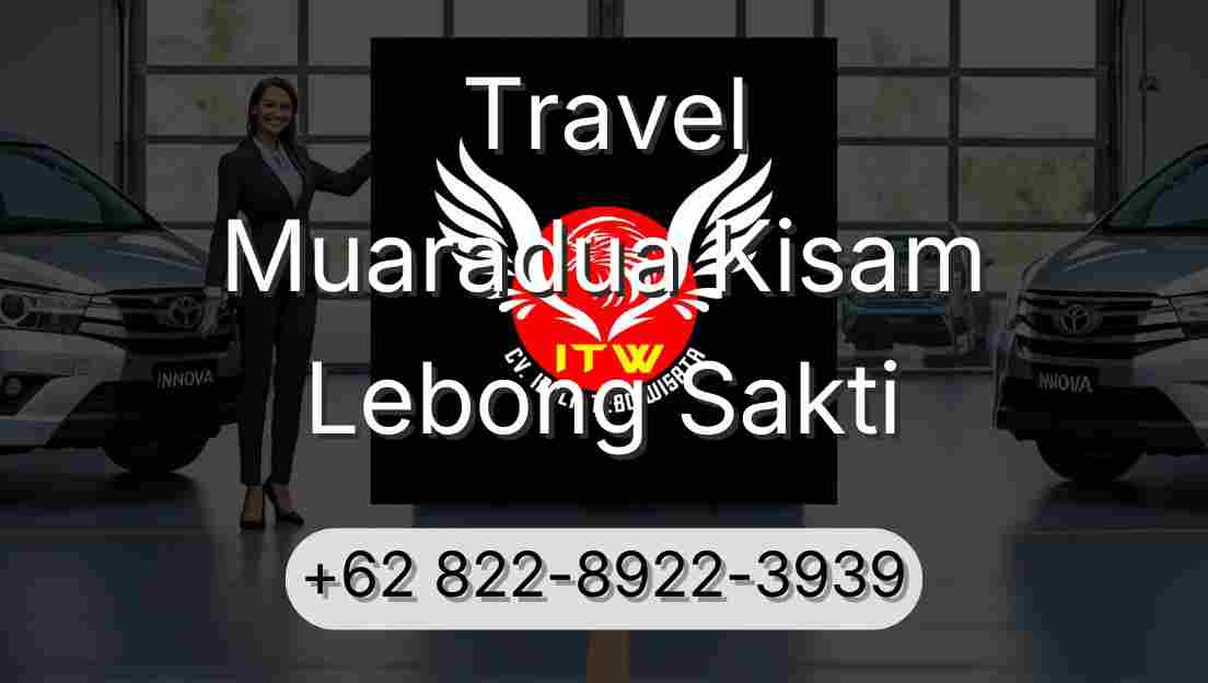 Travel Muaradua Kisam Lebong Sakti