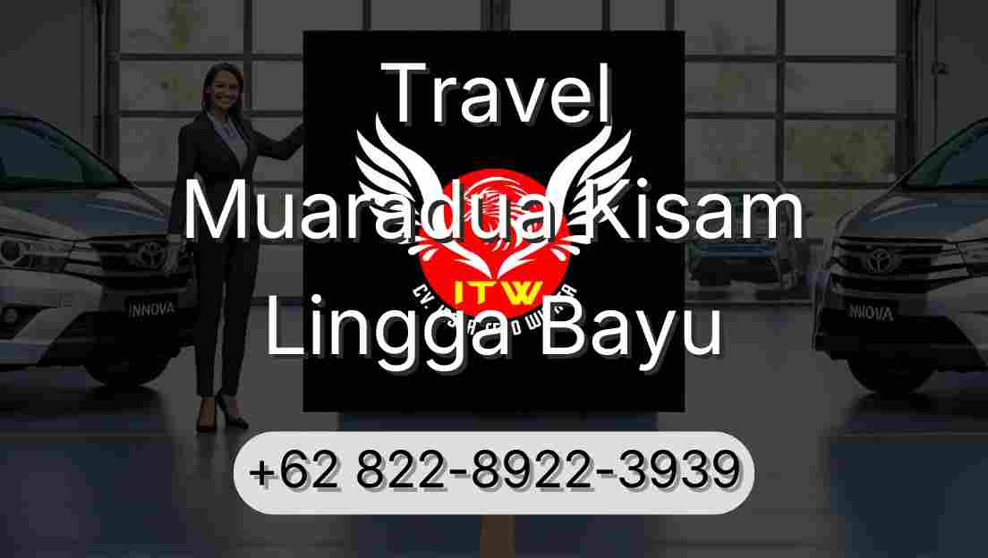 Travel Muaradua Kisam Lingga Bayu