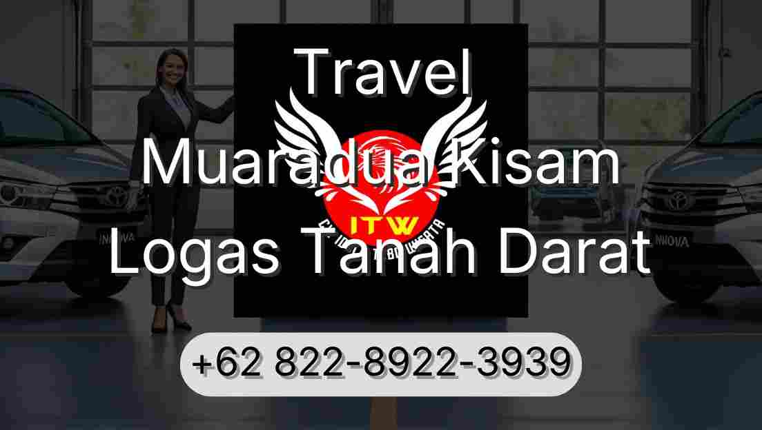 Travel Muaradua Kisam Logas Tanah Darat