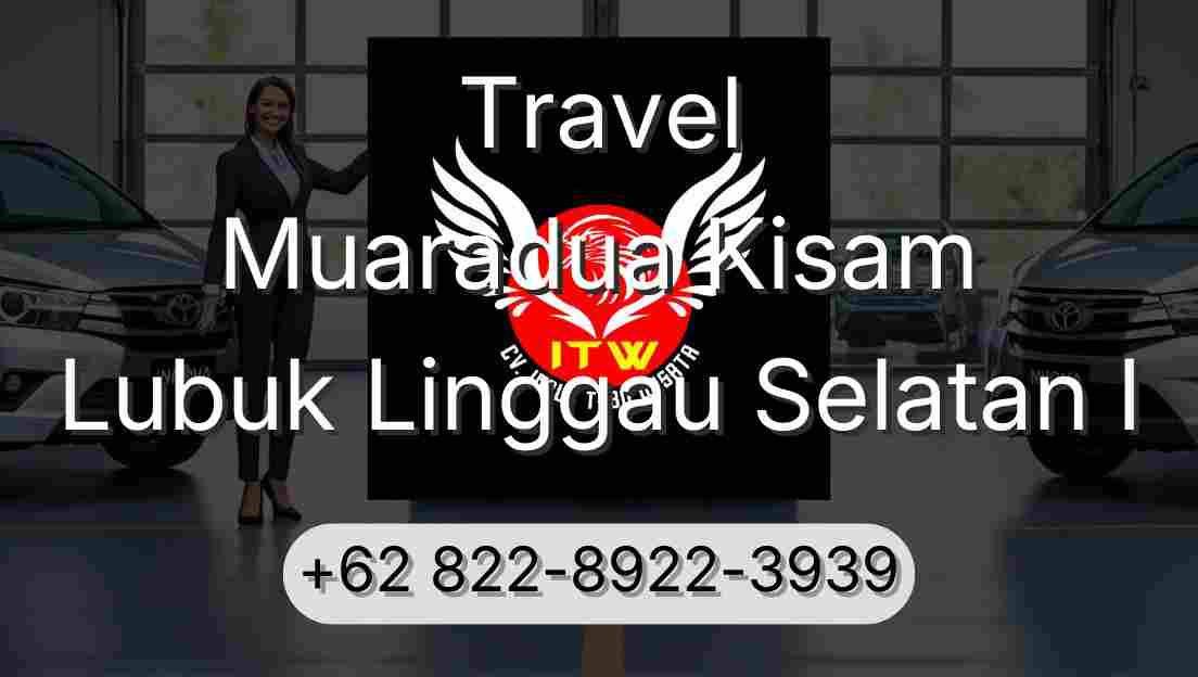 Travel Muaradua Kisam Lubuk Linggau Selatan I